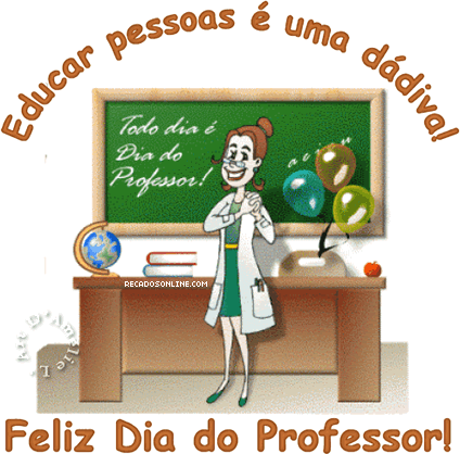 Educar pessoas é uma dádiva! Feliz Dia do Professor!