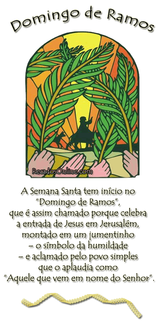 A semana santa tem início no Domingo de Ramos, que é assim chamado porque celebra a entrada de jesus em Jerusalém, montado em um jumentinho - o...