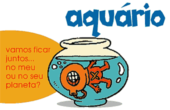 Aquário Vamos ficar juntos no meu ou no seu planeta?