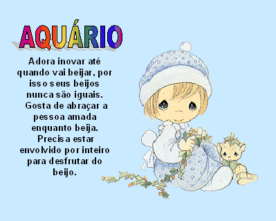 Aquário Adora inovar até quando vai beijar, por isso seus...