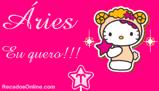 Áries Eu quero!