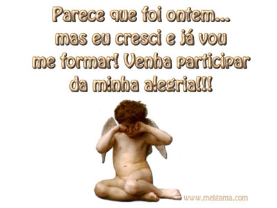 Parece que foi ontem... mas eu cresci e já vou me formar! Venha...