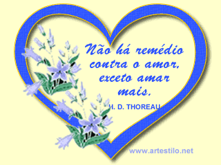 Não há remédio contra o amor, exceto amar mais. H. D...