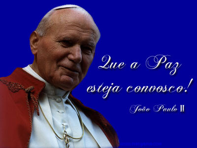 Que a Paz esteja convosco! João Paulo II