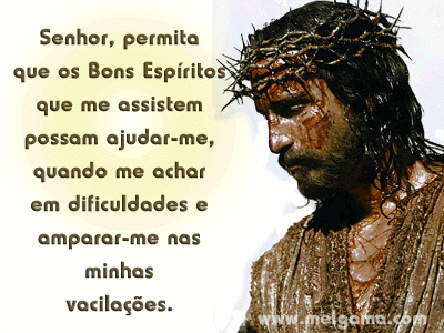 Senhor, permita que os Bons Espíritos que me assistem possam...