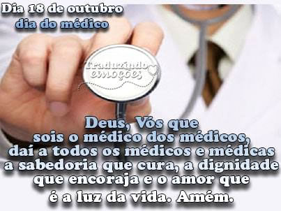 Dia 18 de outubro - Dia do Médico Deus, Vós que sois o...