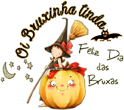 Oi Bruxinha Linda. Feliz Dia das Bruxas!