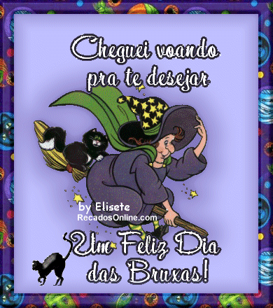 Cheguei voando pra te desejar Um Feliz Dia das Bruxas!