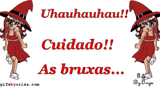 Cuidado! As Bruxas estão soltas! Beijocas
