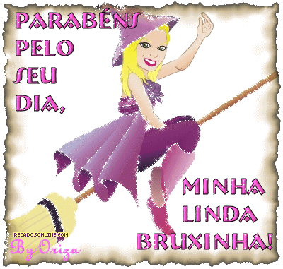 Parabéns pelo seu dia, minha linda Bruxinha!