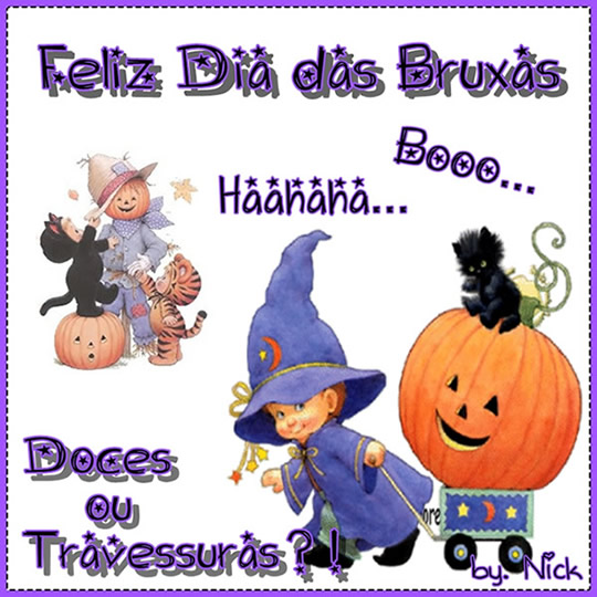 Feliz Dia das Bruxas! Boo... Hahahaha Doces ou Travessuras?