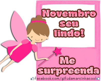 Novembro, seu lindo! Me surpreenda.