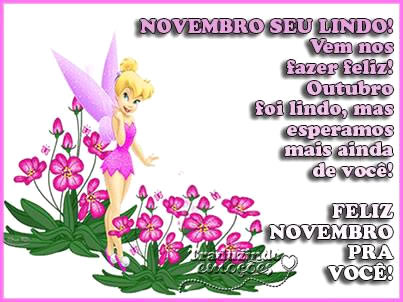 Novembro, seu lindo! Vem nos fazer feliz! Outubro foi lindo, mas esperamos...