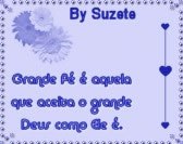 Grande fé é aquela que aceita o grande Deus como Ele é.