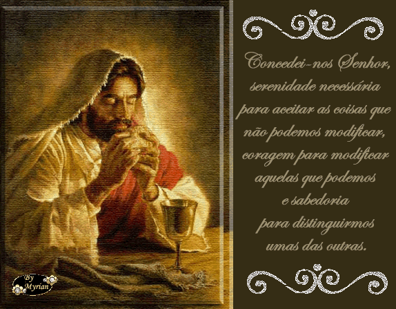 Concedei-nos Senhor, serenidade necessária para aceitar as coisas que...