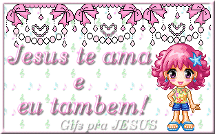 Jesus Te Ama e eu também!