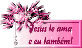 Jesus Te Ama e eu também!
