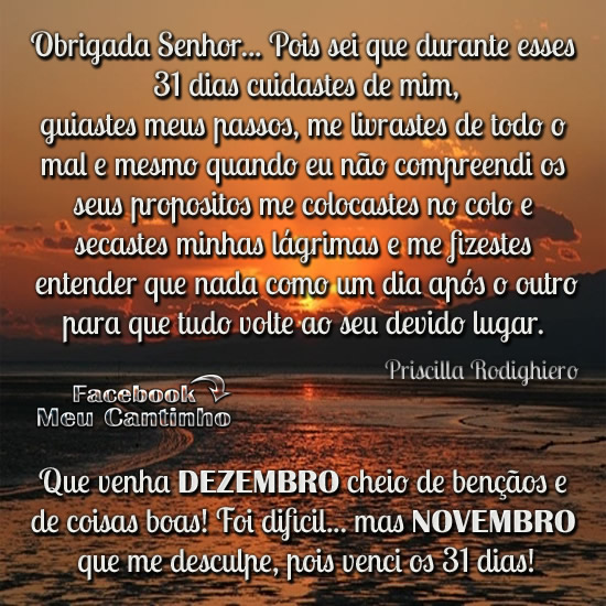 Obrigada Senhor... Pois sei que durante esses 31 dias cuidastes de mim...