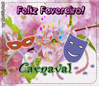 Feliz Fevereiro. Carnaval.