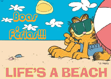 Life's a Beach. Boas Férias!!!