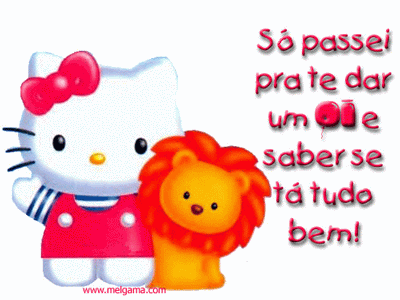 Só passei pra te dar um oi e saber se tá tudo bem!