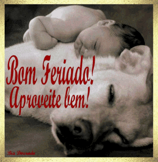 Bom feriado! Aproveite bem!
