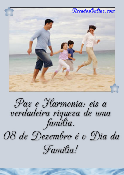 Paz e Harmonia: eis a verdadeira riqueza de uma família. 8 de Dezembro...
