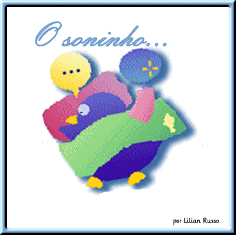 O soninho está chegando... Bons Sonhos!