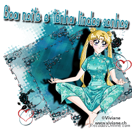 Boa noite e tenha lindos sonhos.