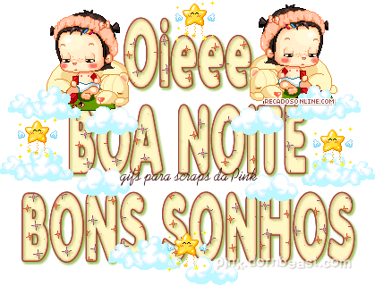 Oieee Boa Noite e Bons Sonhos
