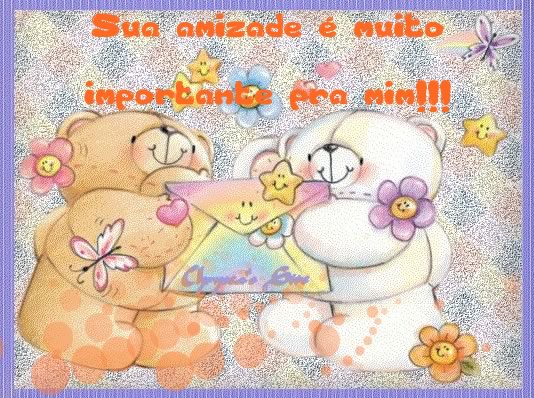 Sua amizade é muito importante pra mim!!!