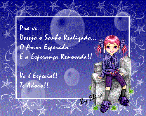 Pra você... Desejo o sonho realizado... O Amor esperado... E a...