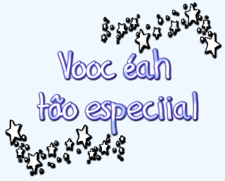 Você é tão Especial...