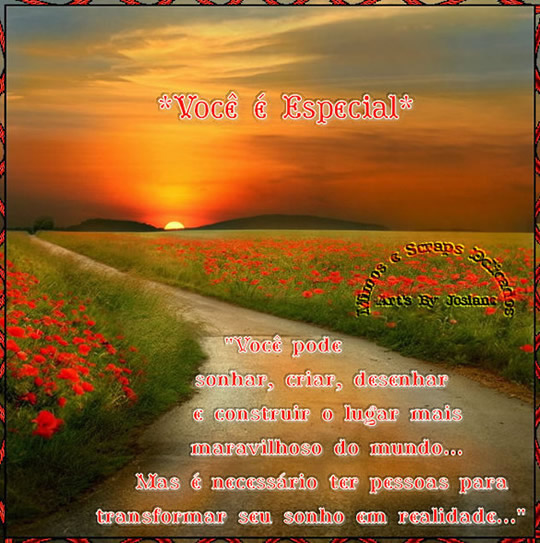 Você é especial. Você pode sonhar, criar, desenhar e...