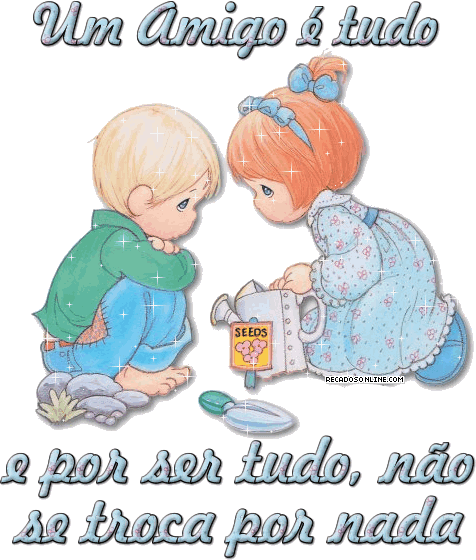 Um amigo é tudo e por seu tudo, não se troca por nada.