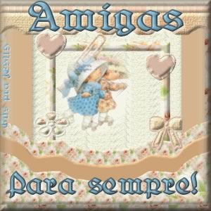 Amigos para sempre!