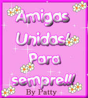 Amigas unidas! Para sempre!