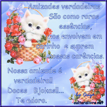 Amizades verdadeiras são como raras essências, nos envolvem em...