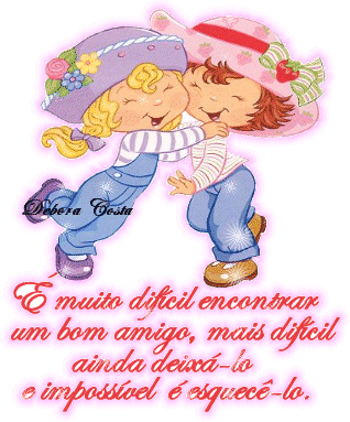 É muito difícil encontrar um bom amigo, mais difícil...