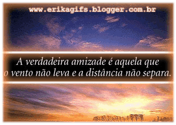 A verdadeira amizade é aquela que o vento não leva e a...