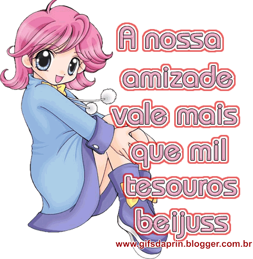 A nossa amizade vale mais que mil tesouros beijuss