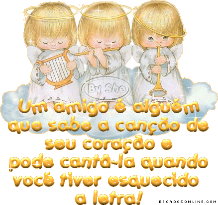 Um amigo é alguém que sabe a canção de seu...