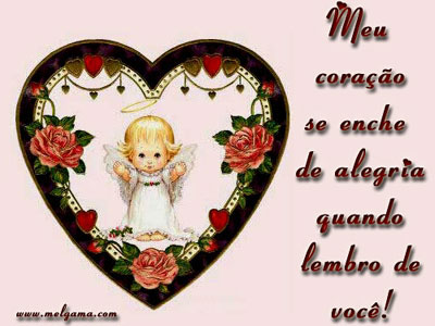 Meu coração se enche de alegria quando lembro de você!