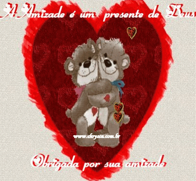 A Amizade é um presente de Deus. Obrigada por sua amizade.