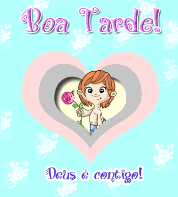 Boa Tarde! Deus é contigo!