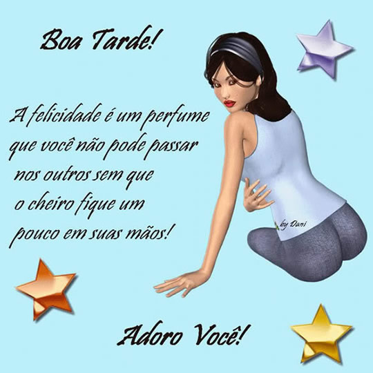 Boa tarde! A felicidade é um perfume que você não pode...