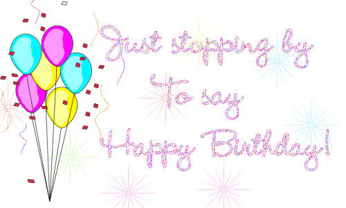 Just stopping by to say Happy Birthday!