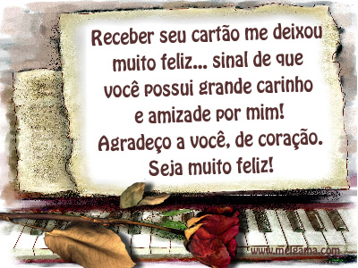 Receber seu cartão me deixou muito feliz. Sinal de que você...