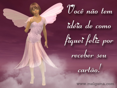 Você não tem ideia de como fiquei feliz por receber seu...