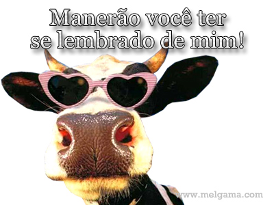 Manerão você ter se lembrado de mim!